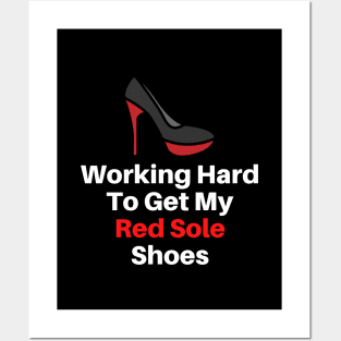 Working Hard To Get My Red Solo Shoes Posters and Art